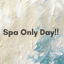 Spa Only Day！！